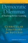 Democratic Dilemmas of Teaching Service-Learning : Curricular Strategies for Success - Book