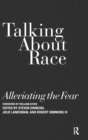 Talking About Race : Alleviating the Fear - Book