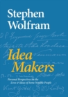 Idea Makers : Personal Perspectives on the Lives & Ideas of Some Notable People - Book