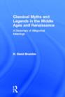 Classical Myths and Legends in the Middle Ages and Renaissance : A Dictionary of Allegorical Meanings - Book