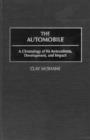 The Automobile : A Chronology of Its Antecedents, Development and Impact - Book