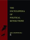 The Encyclopedia of Political Revolutions - Book