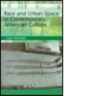 Race and Urban Space in American Culture - Book