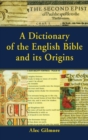 A Dictionary of the English Bible and its Origins - Book