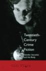 Twentieth Century Crime Fiction : Gender, Sexuality and the Body - Book