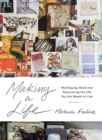 Making a Life : Working by Hand and Discovering the Life You Are Meant to Live - Book