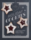 The Artisanal Kitchen: Holiday Cookies : The Ultimate Chewy, Gooey, Crispy, Crunchy Treats - Book