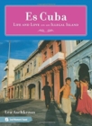 Es Cuba : Life and Love on an Illegal Island - Book