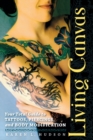 Living Canvas : Your Total Guide to Tattoos, Piercings, and Body Modification - Book