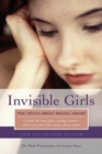 Invisible Girls : The Truth about Sexual Abuse - Book