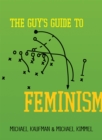 The Guy's Guide to Feminism - Book