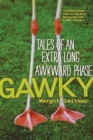 Gawky : Tales of an Extra Long Awkward Phase - Book