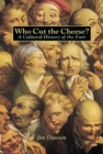 Who Cut the Cheese? : A Cultural History of the Fart - Book