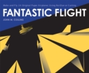 Fantastic Flight : Make and Fly 24 Original Paper Airplanes Using No Glue or Cutting - Book