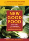New Good Food Pocket Guide, rev : Shopper's Pocket Guide to Organic, Sustainable, and Seasonal Whole Foods - Book