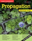 Home Gardener's Propagation : Raising New Plants for the Home and Garden - Book