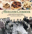 Heirloom Cookbook : Recipes Handed Down by Jewish Mothers - eBook