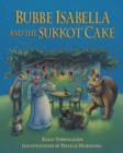 Bubbe Isabella and the Sukkot Cake - eBook