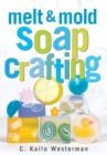 Melt & Mold Soap Crafting - Book