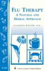 Flu Therapy: A Natural and Herbal Approach : (A Storey Country Wisdom Bulletin A-266) - Book