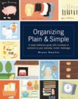 Organizing Plain & Simple : A Ready Reference Guide with Hundreds of Solutions to Your Everyday Clutter Challenges - Book