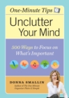 Unclutter Your Mind : 500 Ways to Focus on What's Important - Book
