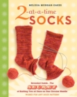 2-at-a-Time Socks : Revealed Inside. . . The Secret of Knitting Two at Once on One Circular Needle; Works for any Sock Pattern! - Book