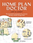 Home Plan Doctor : The Essential Companion for  Anyone Buying a Home Design Plan - Book