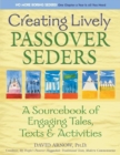 Creating Lively Passover Seders : A Sourcebook of Engaging Tales, Texts & Activities - Book