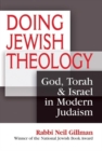 Doing Jewish Theology : God, Torah & Israel in Modern Judaism - Book