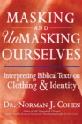 Masking and Unmasking Ourselves : Interpreting Biblical Texts on Clothing & Identity - Book