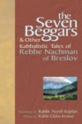 The Seven Beggars : & Other Kabbalistic Tales of Rebbe Nachman of Breslov - eBook