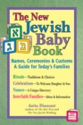 The New Jewish Baby Book : Names Ceremonies and Customs A Guide for Todays Families - eBook