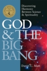 God and the Big Bang : Discovering Harmony Between Science & Spirituality - eBook
