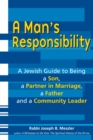 Man's Responsibility : A Jewish Guide to Being a Son, a Partner in Marriage, a Father and a Community Leader - eBook