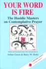 Your Word Is Fire : The Hasidic Masters on Contemplative Prayer - eBook