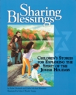 Sharing Blessings : Children's Stories for Exploring the Spirit of the Jewish Holidays - eBook