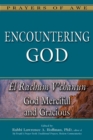 Encountering God : El Rachum V'chanun-God Merciful and Gracious - Book