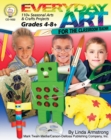 Everyday Art for the Classroom Teacher, Grades 4 - 8 : 110+ Seasonal Arts & Crafts Projects - eBook
