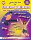 Jumpstarters for Synonyms and Antonyms, Grades 4 - 8 : Short Daily Warm-ups for the Classroom - eBook