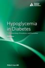 Hypoglycemia in Diabetes : Pathophysiology, Prevalence, and Prevention - eBook