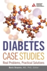 Diabetes Case Studies : Real Problems, Practical Solutions - Book