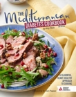 The Mediterranean Diabetes Cookbook, 2nd Edition : A Flavorful, Heart-Healthy Approach to Cooking - Book