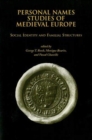 Personal Names Studies of Medieval Europe : Social Identity and Familial Structures - Book