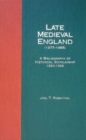 Late Medieval England (1377-1485) : A Bibliography of Historical Scholarship, 1990-1999 - Book