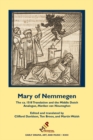 Mary of Nemmegen : The ca. 1518 Translation and the Middle Dutch Analogue, Mariken van Nieumeghen - Book