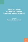 Early Latin Commentaries on the Apocalypse - eBook