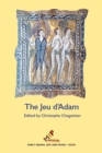 The Jeu d'Adam : MS Tours 927 and the Provenance of the Play - Book