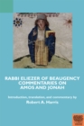 Rabbi Eliezer of Beaugency, Commentaries on Amos and Jonah (With Selections from Isaiah and Ezekiel) - Book