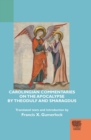 Carolingian Commentaries on the Apocalypse by Theodulf and Smaragdus - eBook